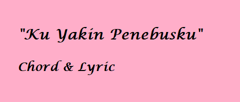 Ku Yakin Penebusku Chord & Lyric