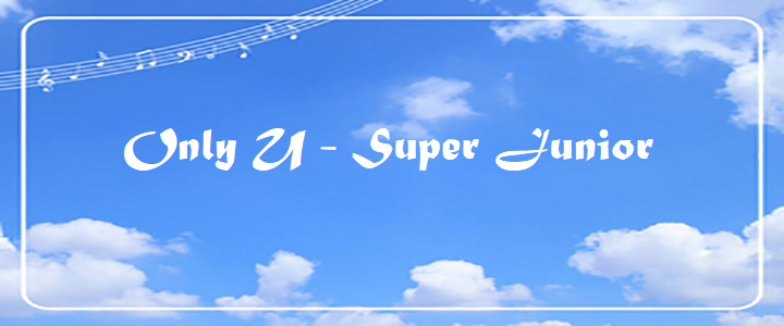 Only U - Super Junior