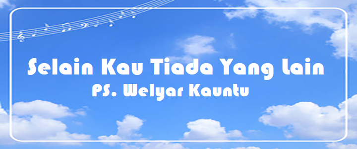 Selain Kau Tiada Yang Lain - Chords & Lyrics