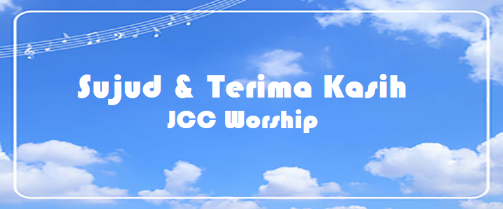 Sujud & Terima Kasih - JCC Worship