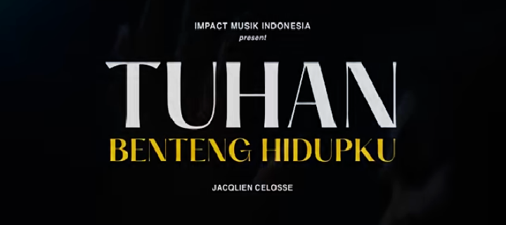 Tuhan Benteng Hidupku - Jacqlien Celosse