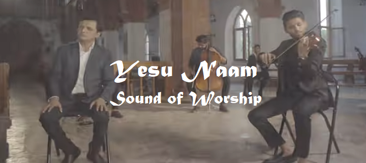Yesu Naam - Sound of Worship