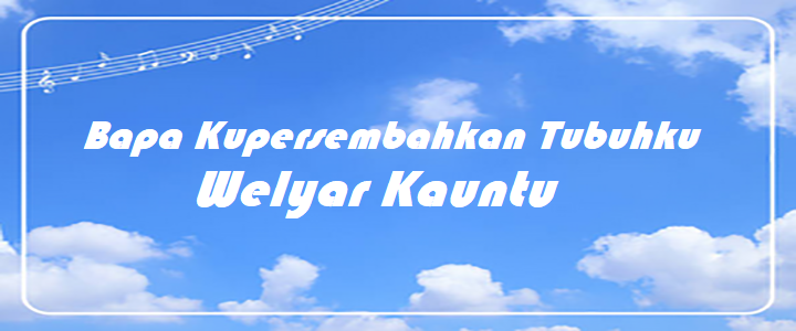 Bapa Kupersembahkan Tubuhku