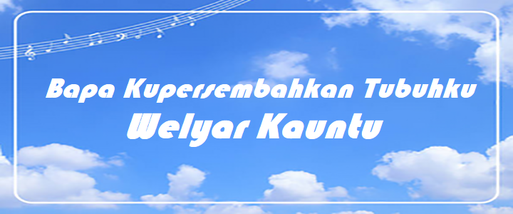 Bapa Kupersembahkan Tubuhku