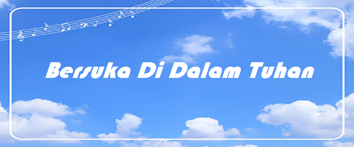 Chord Bersuka Di Dalam Tuhan – ChordMUSIC