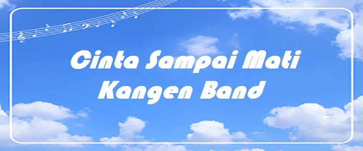 Cinta Sampai Mati - Kangen Band