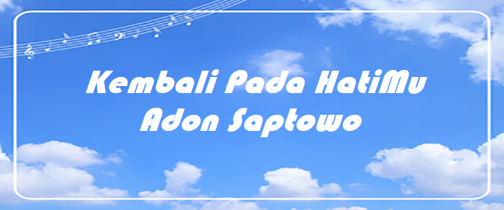 Kembali Pada HatiMu