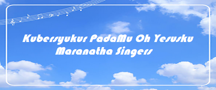 Kubersyukur PadaMu Oh Yesusku