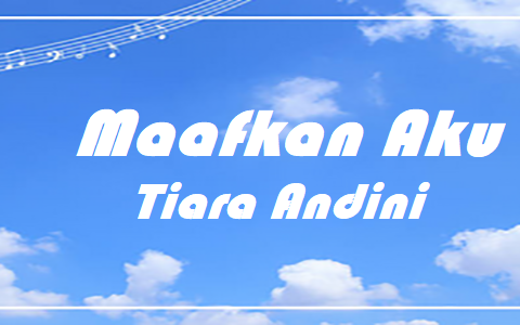 Maafkan Aku - Tiara Andini