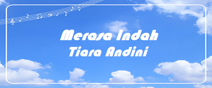 Merasa Indah - Tiara Andini