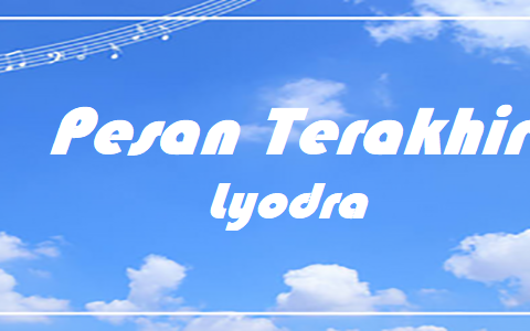 Pesan Terakhir - Lyodra
