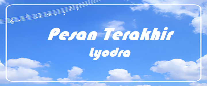 Pesan Terakhir - Lyodra