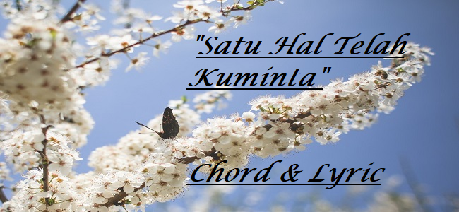 Satu Hal Telah Kuminta