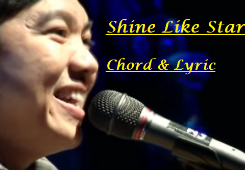Shine Like Stars - Chord & Lyric