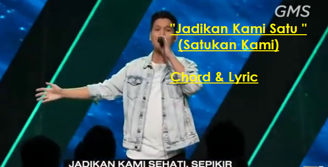 Jadikan Kami Satu (Satukan Kami) - Chord & Lyric