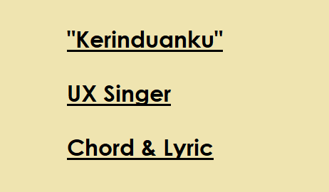 Kerinduanku - UX Singer - Chord & Lyric