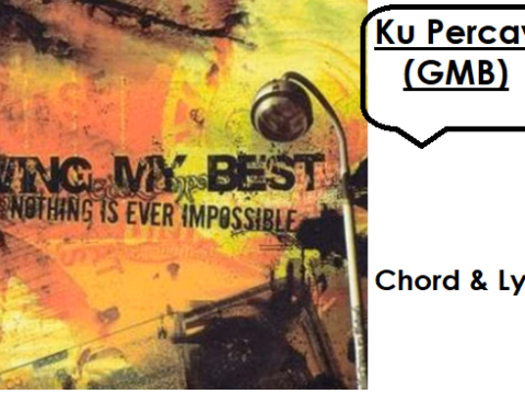 Ku Percaya (GMB) - Chord & Lyric
