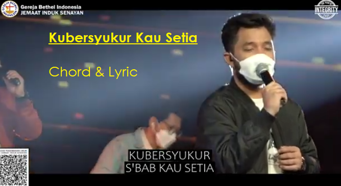 Kubersyukur Kau Setia - Chord & Lyric