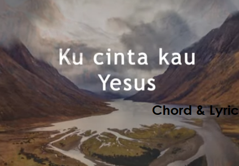 Kucinta Kau Yesus