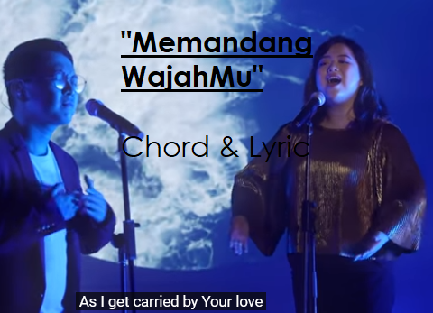Memandang WajahMu - Chord & Lyric