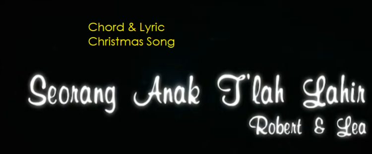 Seorang Anak Telah Lahir - Chord & Lyric