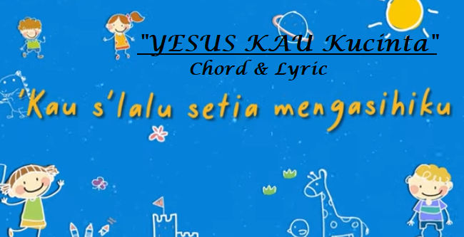 Yesus Kau Kucinta