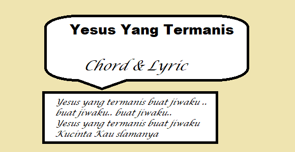 Yesus yang termanis buat jiwaku