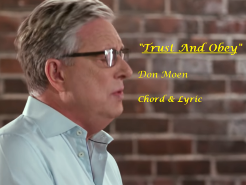 Trust And Obey - Chord & Lyric