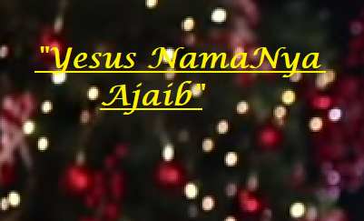 Yesus namaNya ajaib