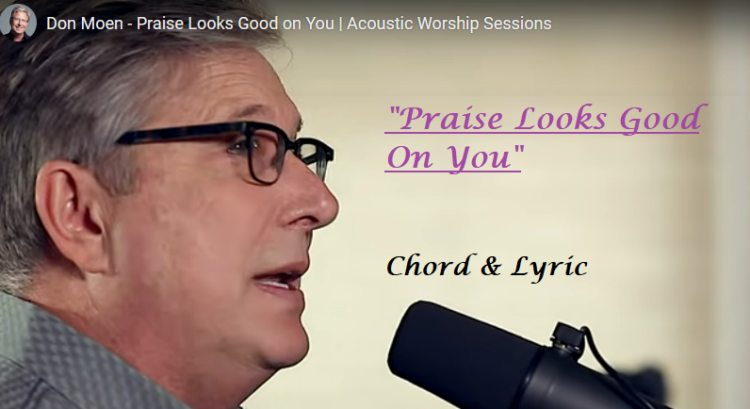 Praise Looks good on you