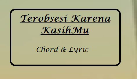 Terobsesi Karena KasihMu