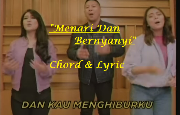 Menari Dan Bernyanyi - Chord & Lyric