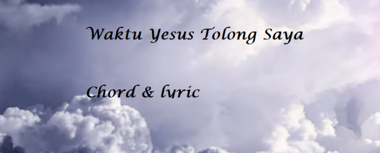 Waktu Yesus tolong saya