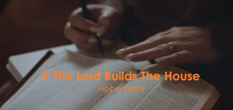 If The Lord Builds The House