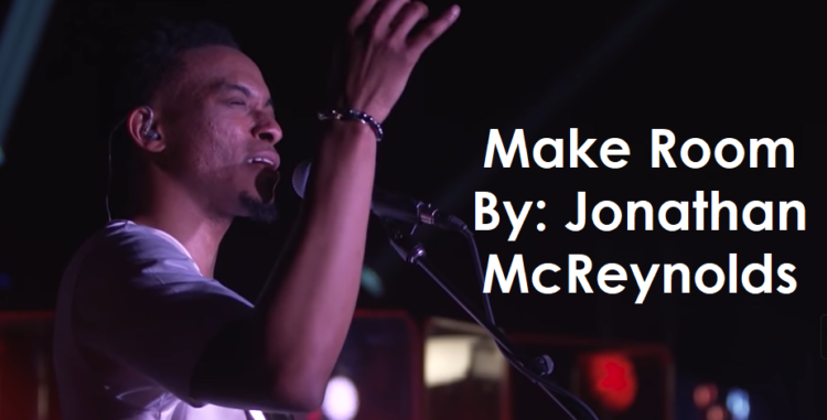 Make Room Jonathan McReynolds