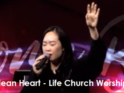 Clean Heart - Life Church Worship