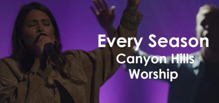 Every Season - Canyon Hills Worship