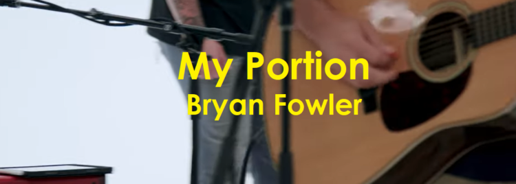 My Portion - Bryan Fowler