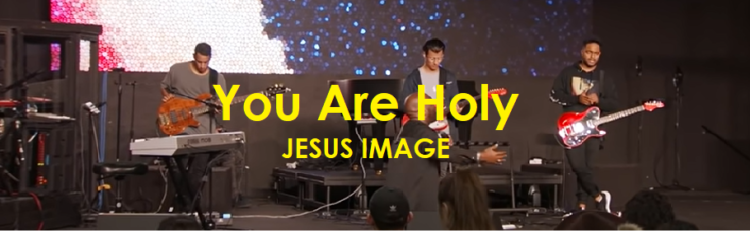 You Are Holy - JESUS IMAGE