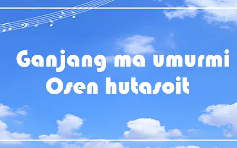 Ganjang ma umurmi - Osen hutasoit