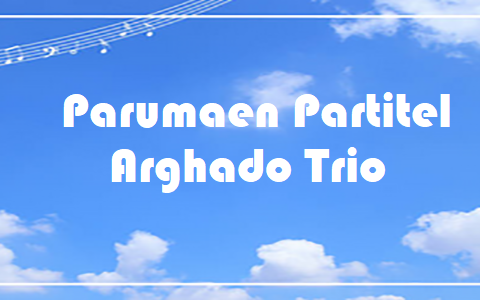 Parumaen Partitel - Arghado Trio