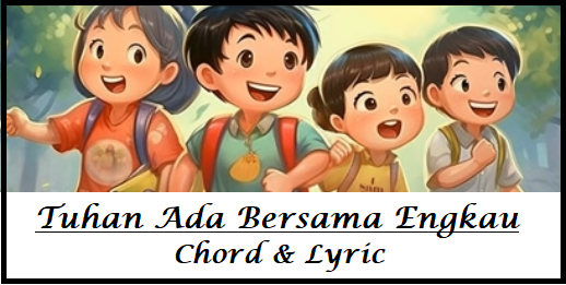 Tuhan Ada Bersama Engkau - Chord & Lyric