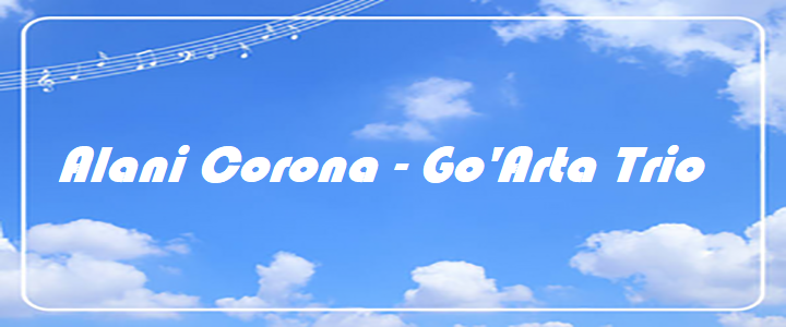 Alani Corona - Go'Arta Trio