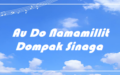 Au Do Namamillit - Dompak Sinaga
