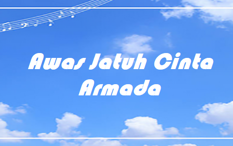 Awas Jatuh Cinta - Armada
