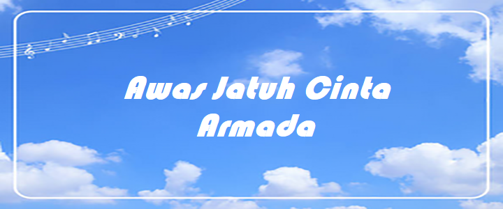 Awas Jatuh Cinta - Armada