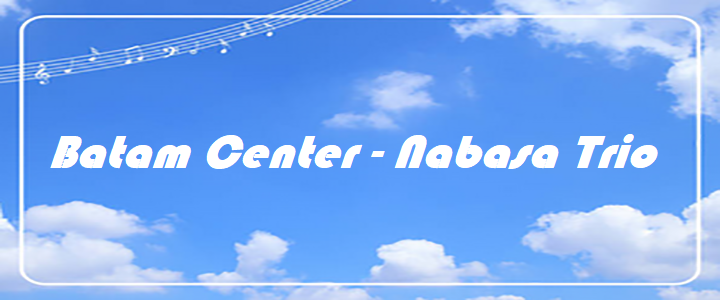 Batam Center - Nabasa Trio