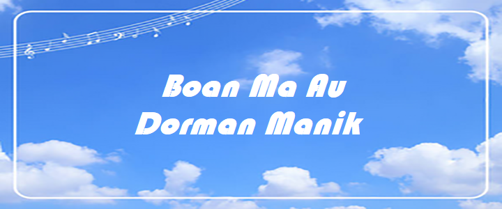 Boan Ma Au - Dorman Manik