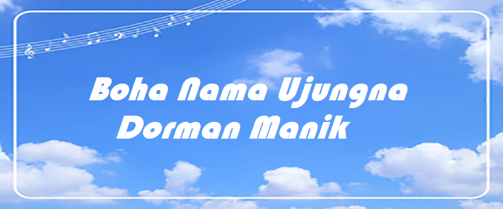 Boha Nama Ujungna - Dorman Manik