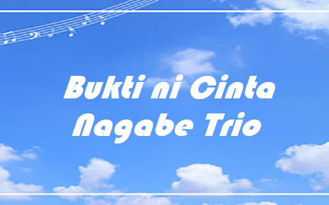 Bukti ni Cinta - Nagabe Trio